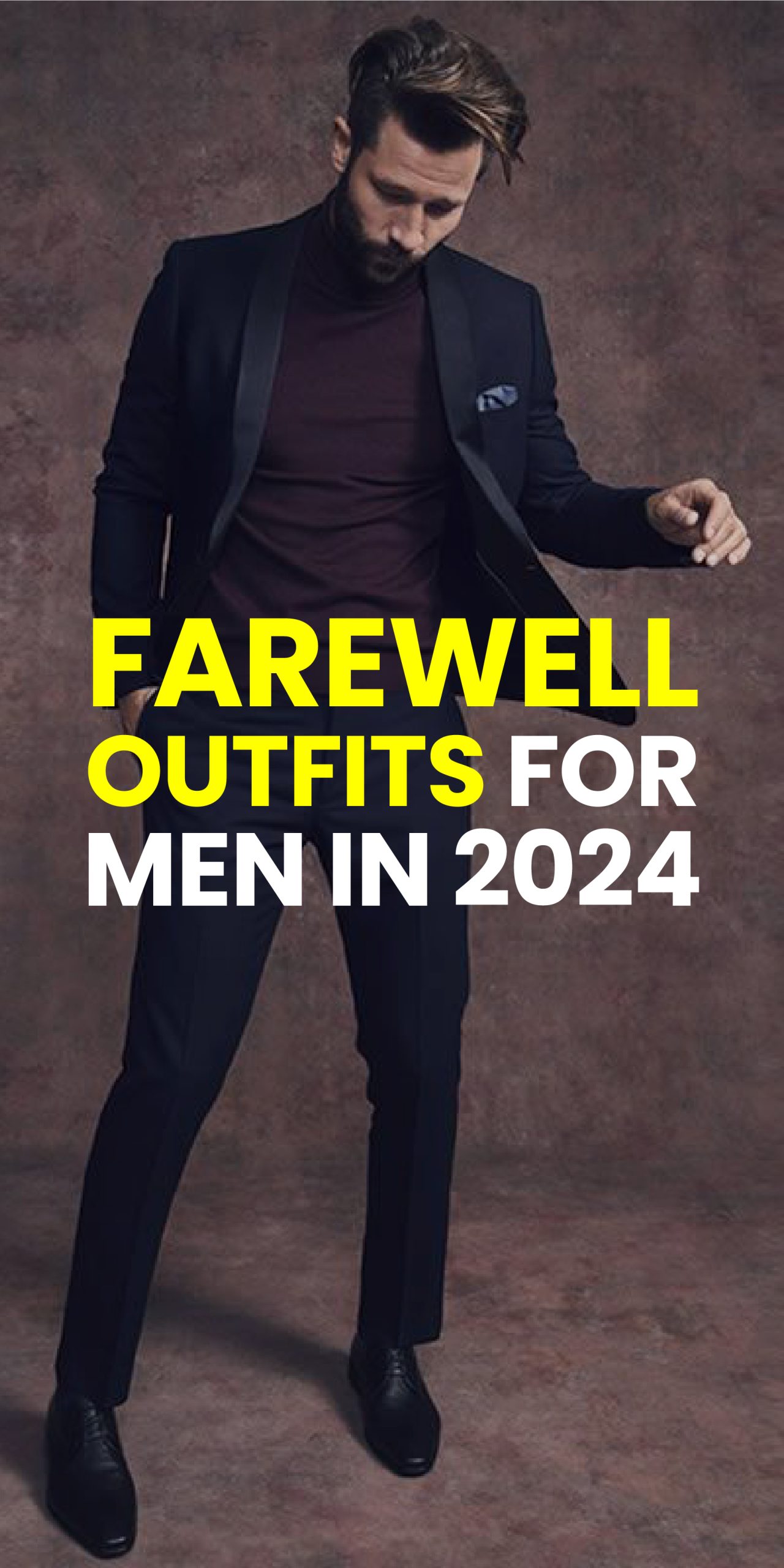 FAREWELL OUTFIT FOR MEN IN 2024 FAREWELL OUTFIT FOR MEN IN 2024