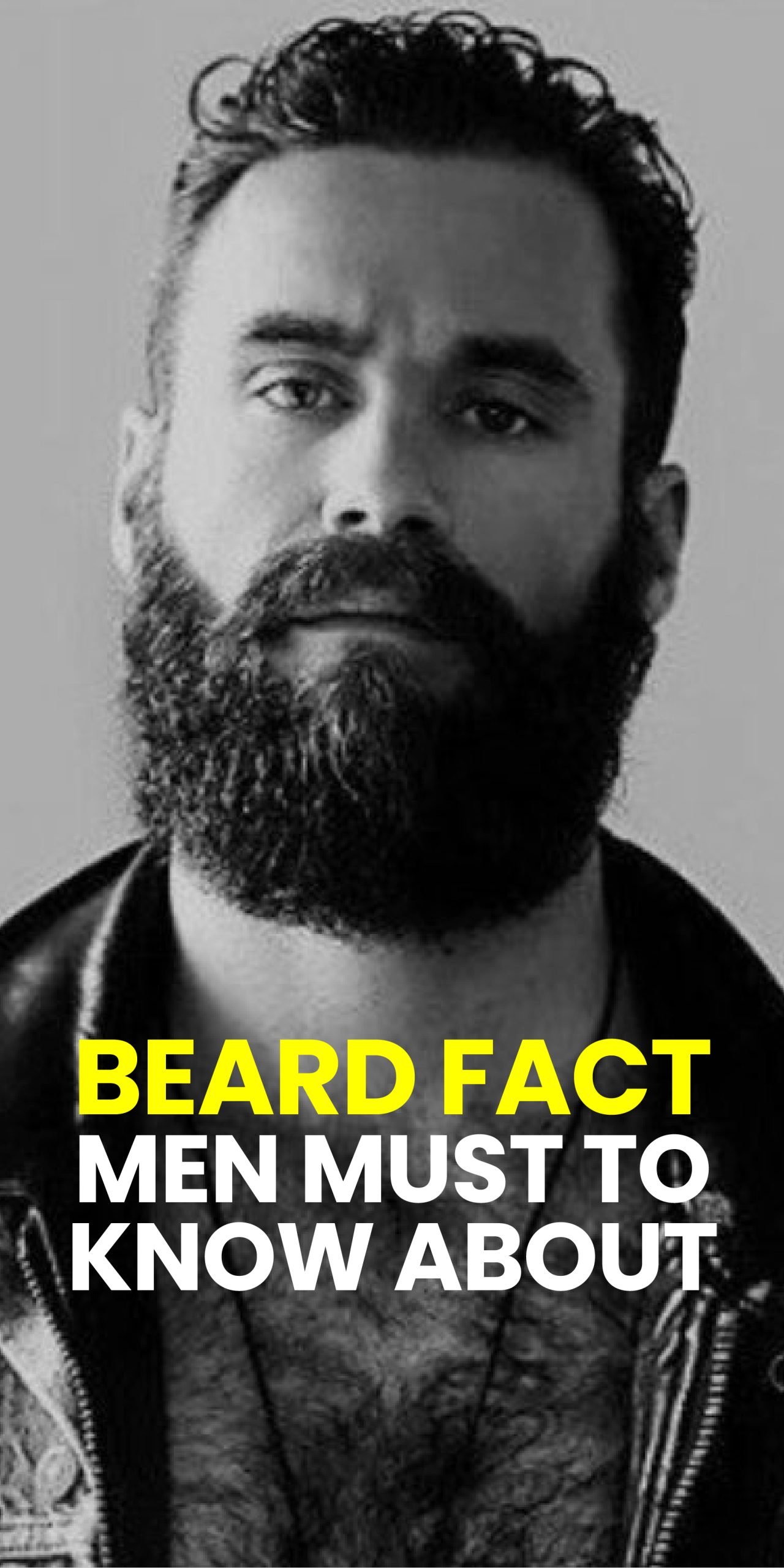 BEARD FACT MEN MUST TO KNOW ABOUT BEARD FACT MEN MUST TO KNOW ABOUT
