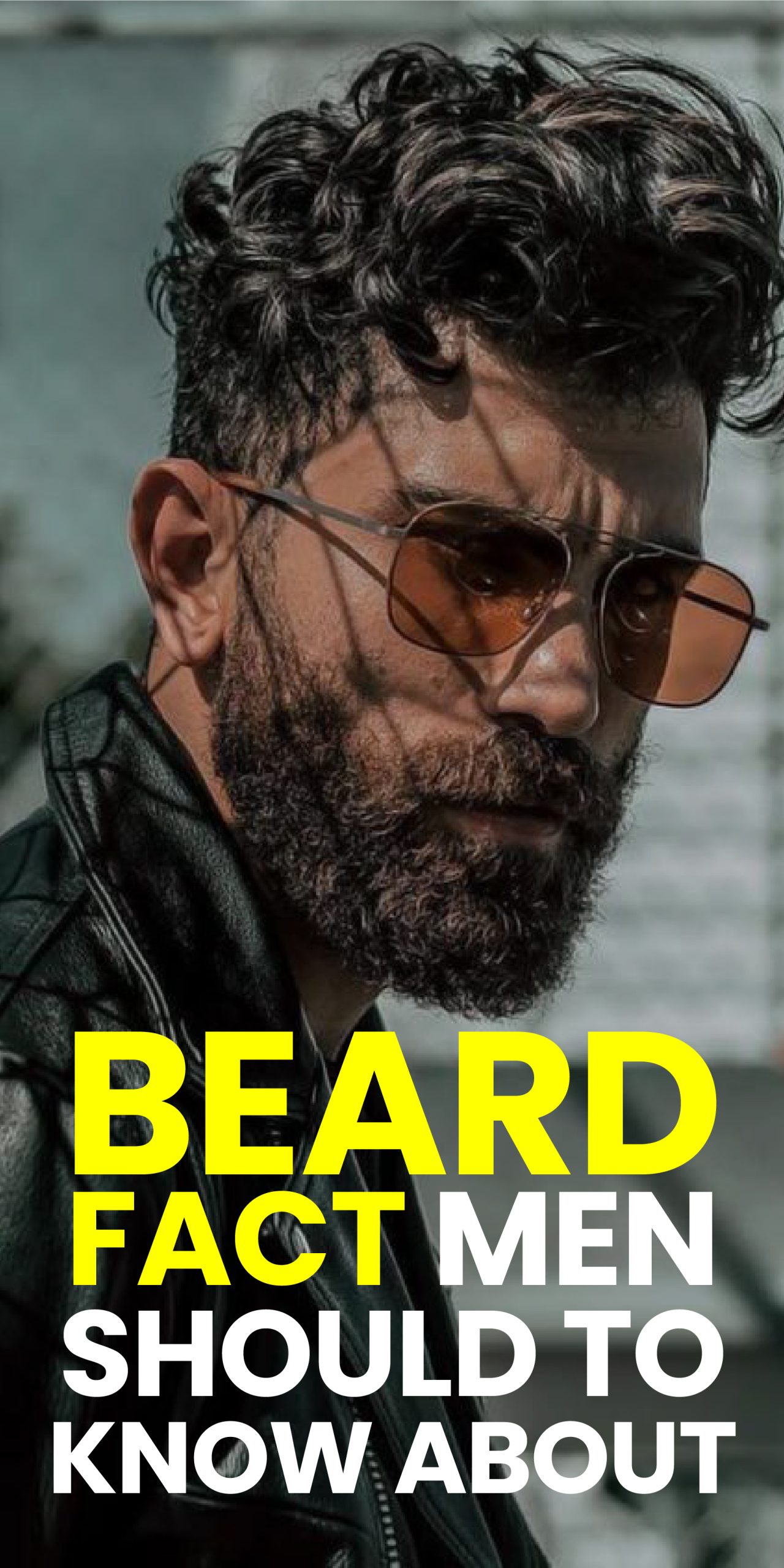BEARD FACT MEN SHOULD TO KNOW ABOUT BEARD FACT MEN SHOULD TO KNOW ABOUT