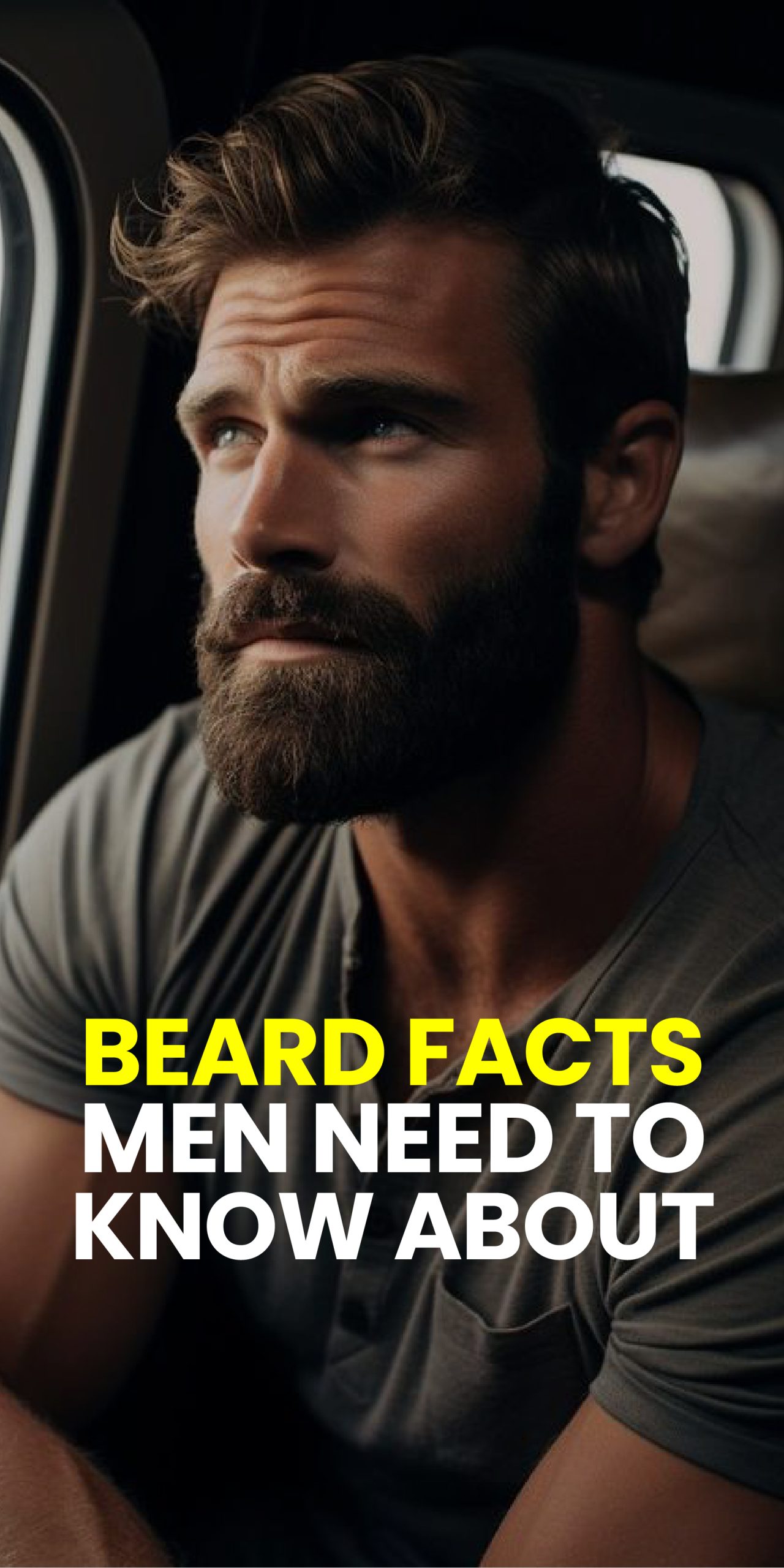 BEARD FACTS MEN NEED TO KNOW ABOUT BEARD FACTS MEN NEED TO KNOW ABOUT