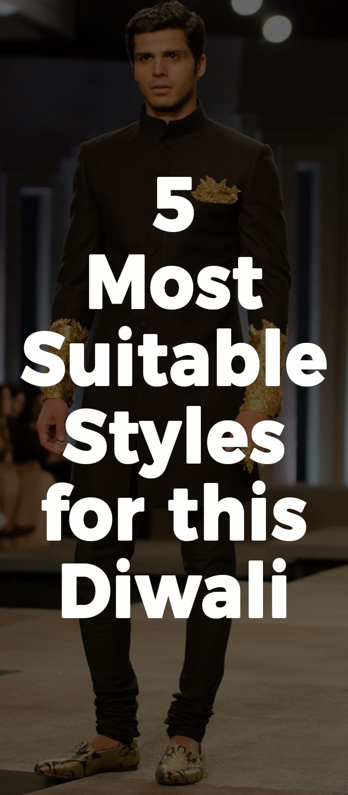 5 Most Suitable Styles for this Diwali 5 Most Suitable Styles for this Diwali