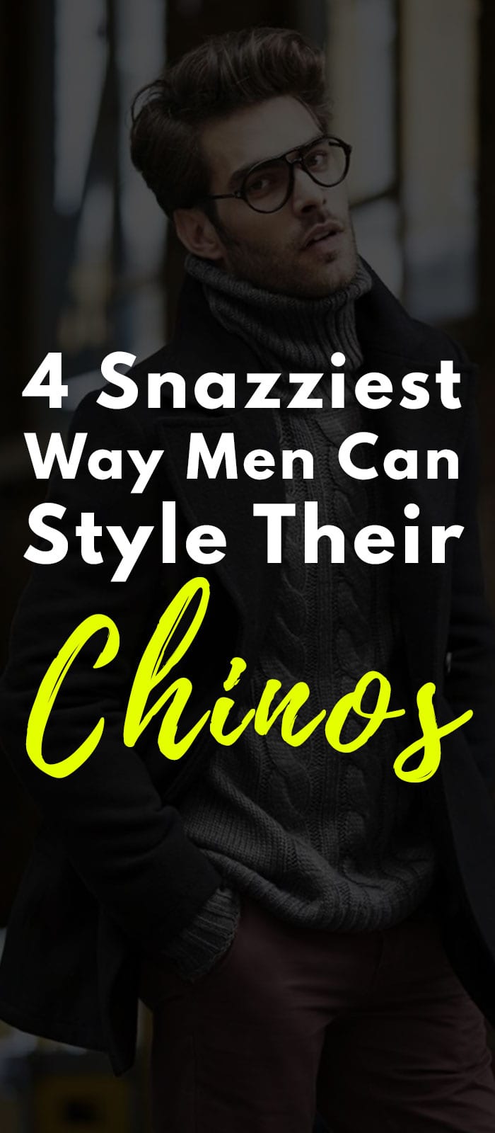 5 Ways Men Can Style Their Chinos 5 Ways Men Can Style Their Chinos