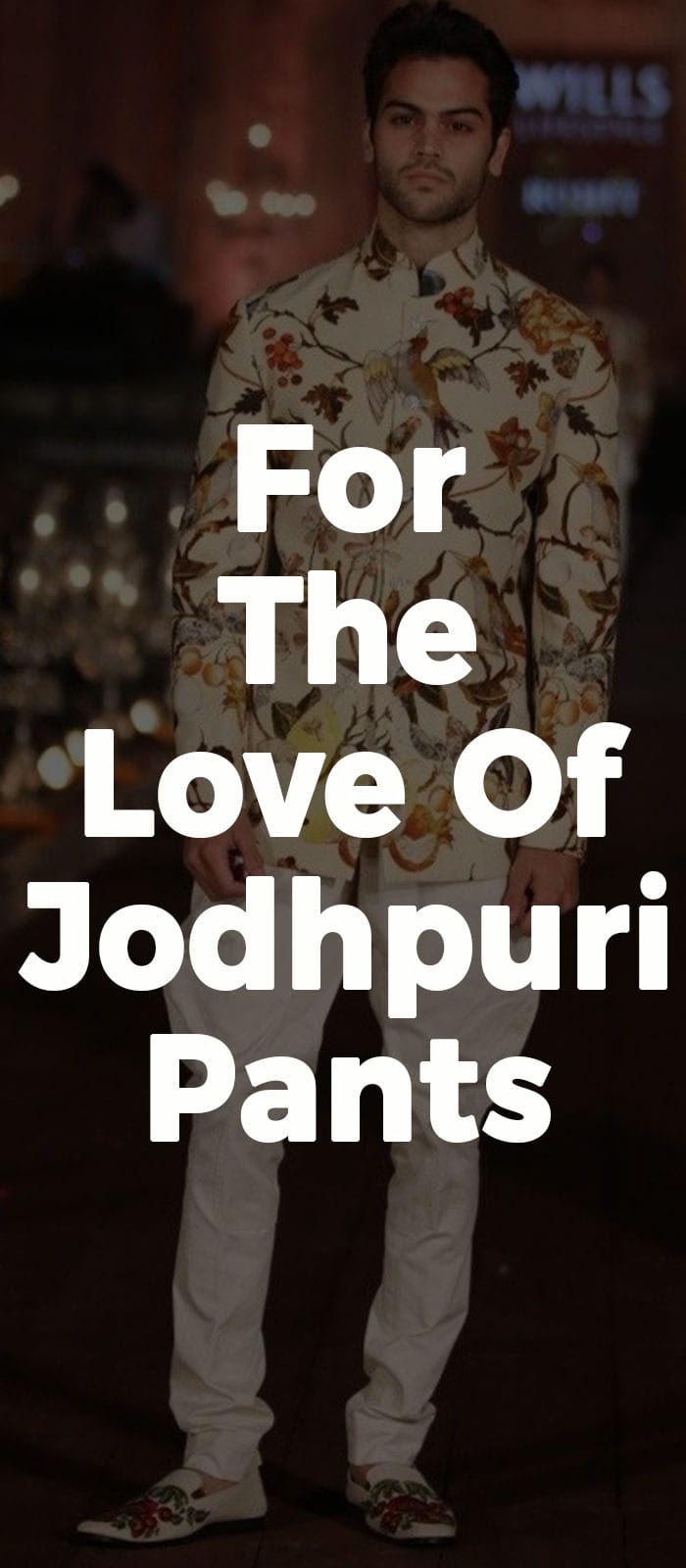For The Love Of Jodhpuri Pants For The Love Of Jodhpuri Pants