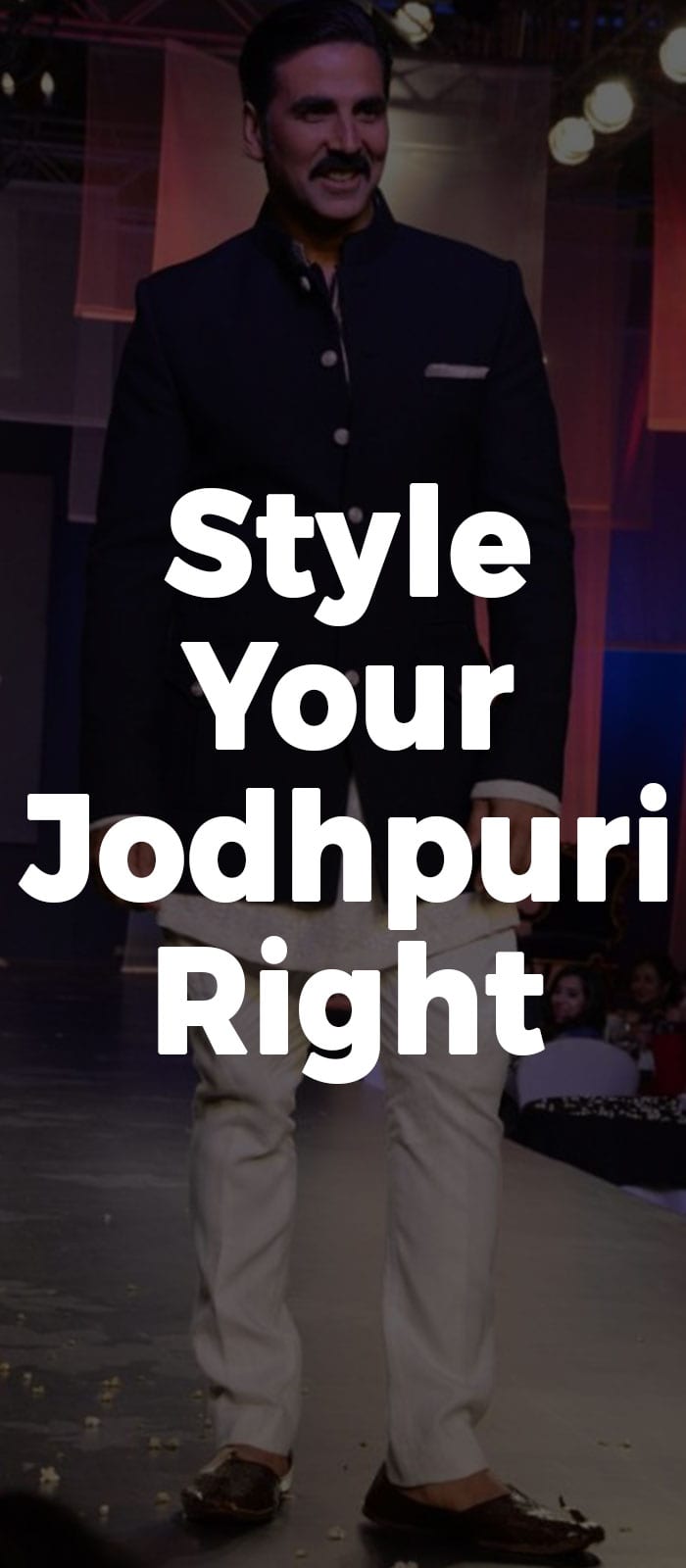 Style Your Jodhpuri Right Style Your Jodhpuri Right