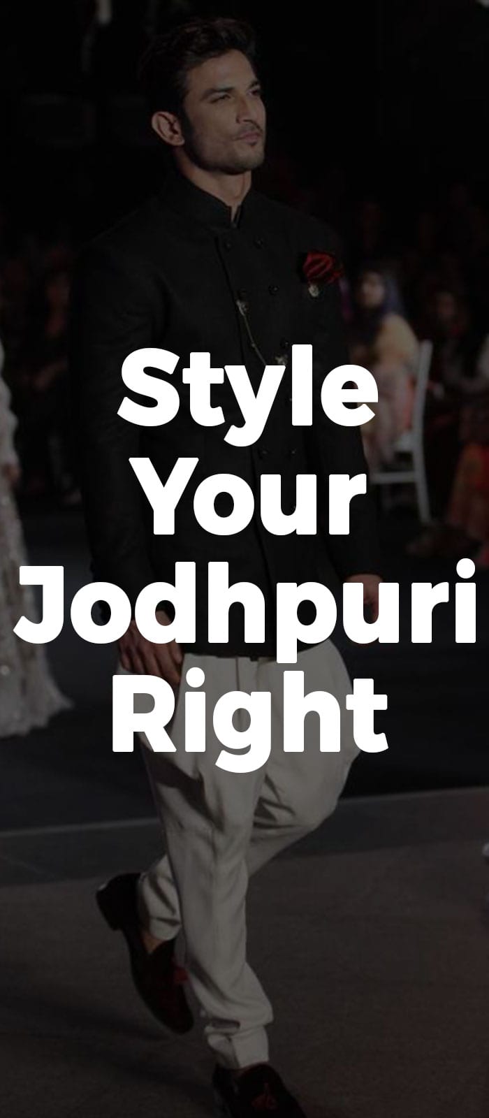 Style Your Jodhpuri Right! Style Your Jodhpuri Right