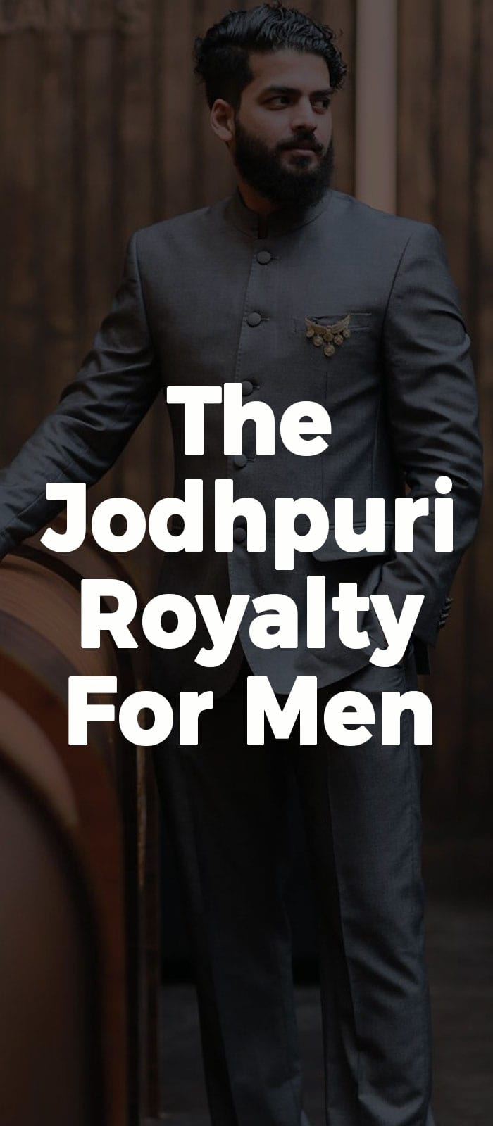 The Jodhpuri Royalty For Men! The Jodhpuri Royalty For Men