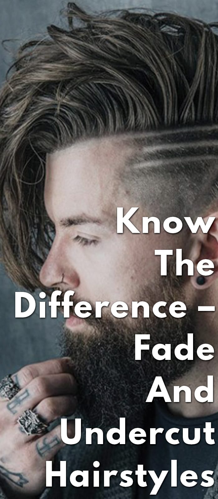 Know-The-Difference-–-Fade-And-Undercut-Hairstyles Know-The-Difference-–-Fade-And-Undercut-Hairstyles