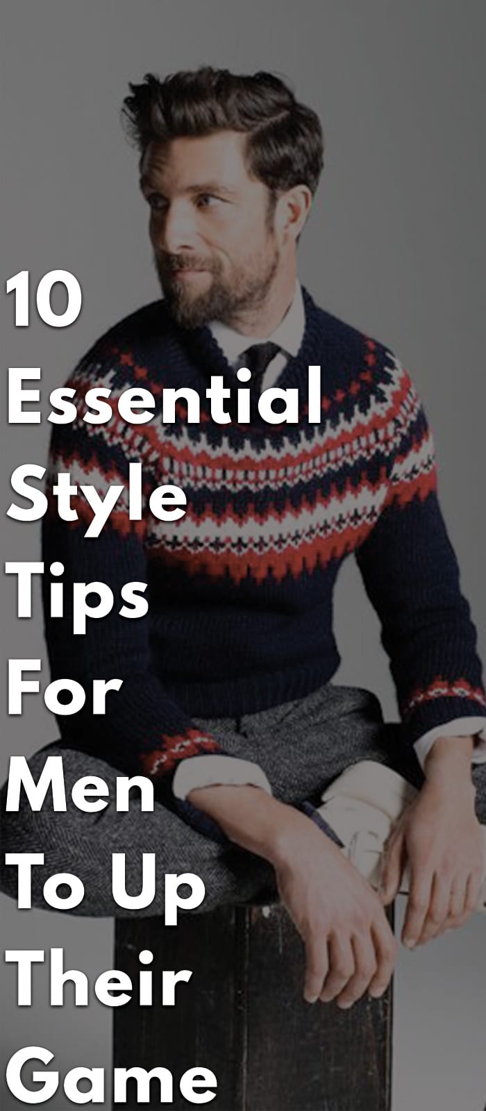 10-Essential-Style-Tips-for-Men-to-Up-Their-Game 10-Essential-Style-Tips-for-Men-to-Up-Their-Game