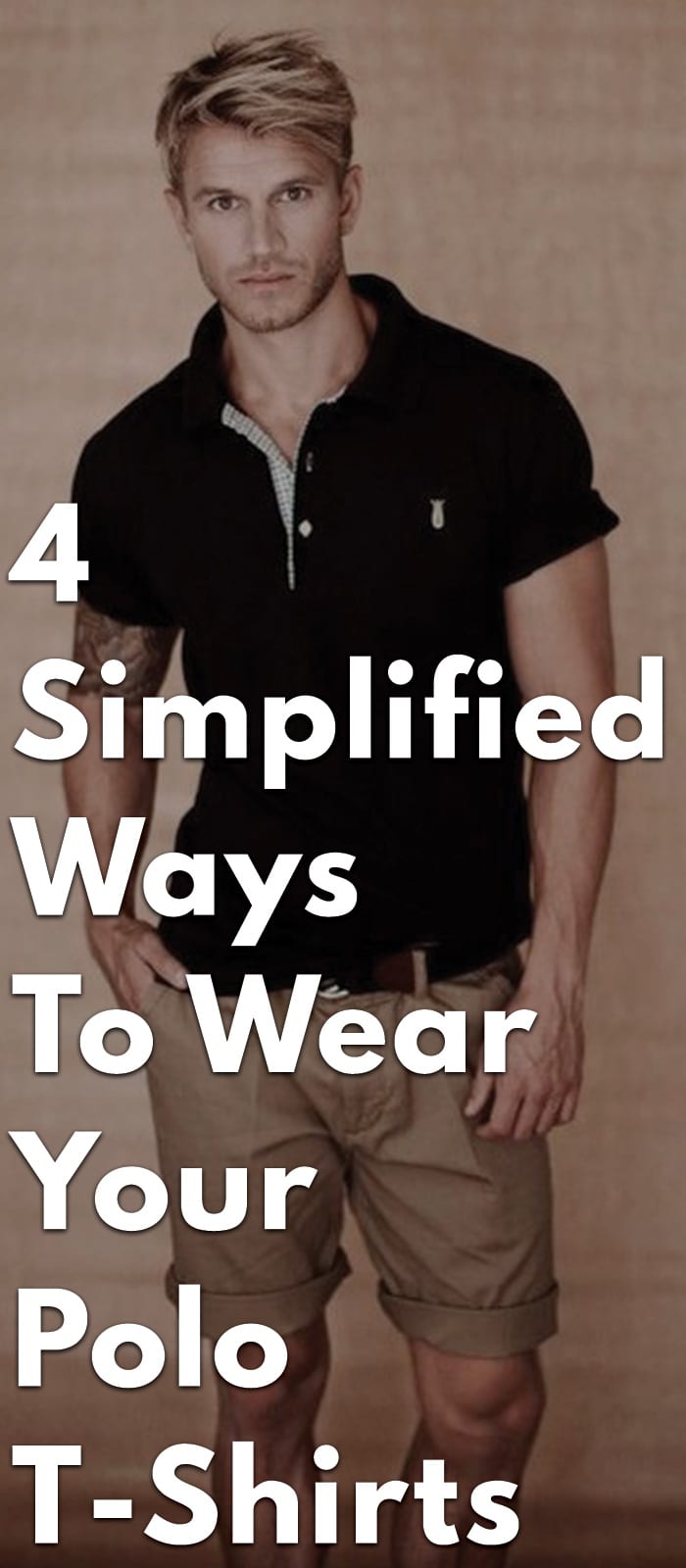 4-Simplified-Ways-To-Wear-Your-Polo-T-Shirts 4-Simplified-Ways-To-Wear-Your-Polo-T-Shirts