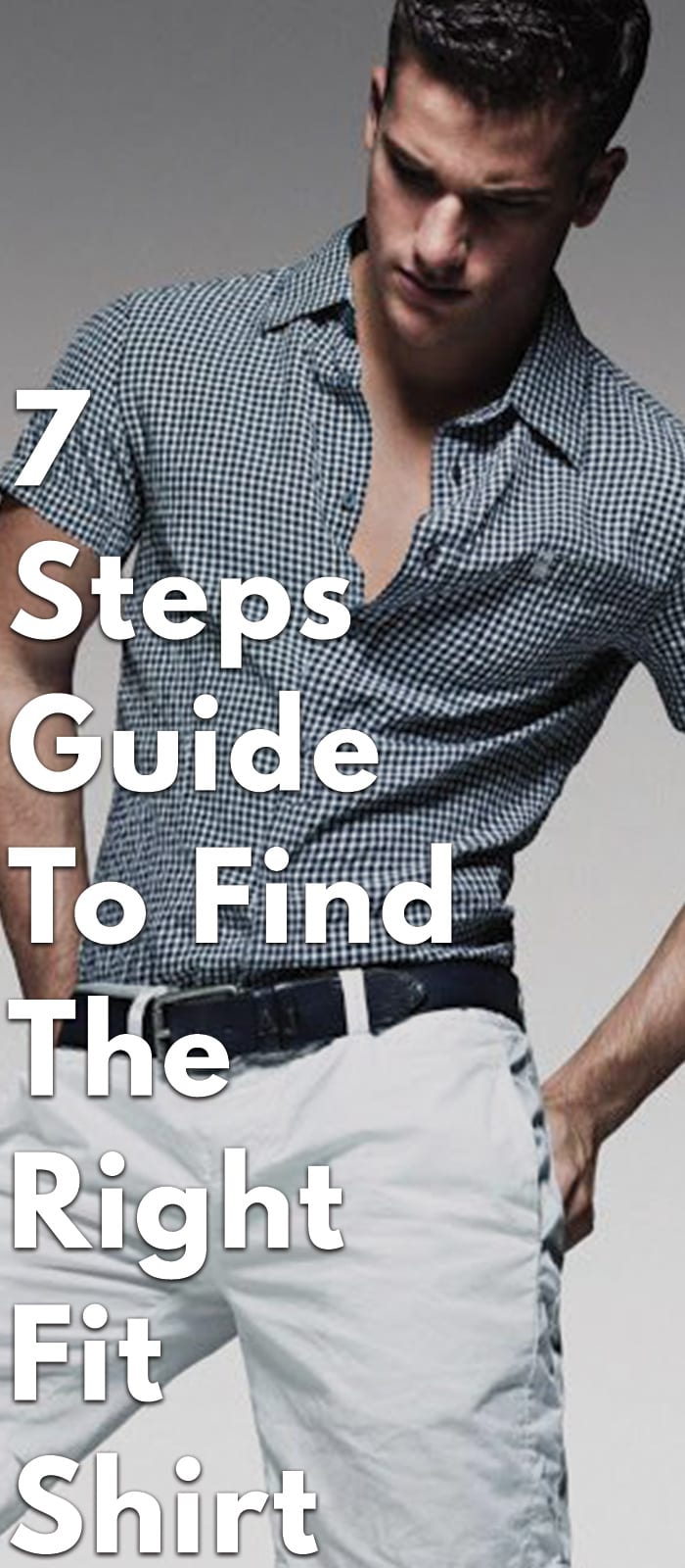 7-Steps-Guide-To-Find-The-Right-Shirt 7-Steps-Guide-To-Find-The-Right-Shirt