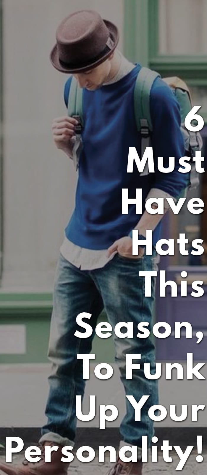 6-Must-Have-Hats-This-Season,-To-Funk-Up-Your-Personality! 6-Must-Have-Hats-This-Season,-To-Funk-Up-Your-Personality!