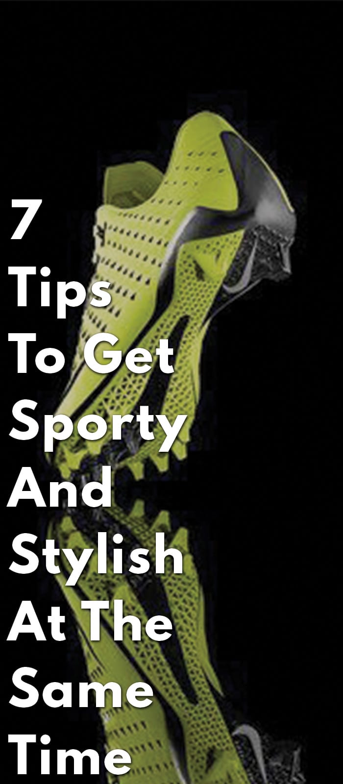 7-Tips-To-Get-Sporty-And-Stylish-At-The-Same-Time 7-Tips-To-Get-Sporty-And-Stylish-At-The-Same-Time