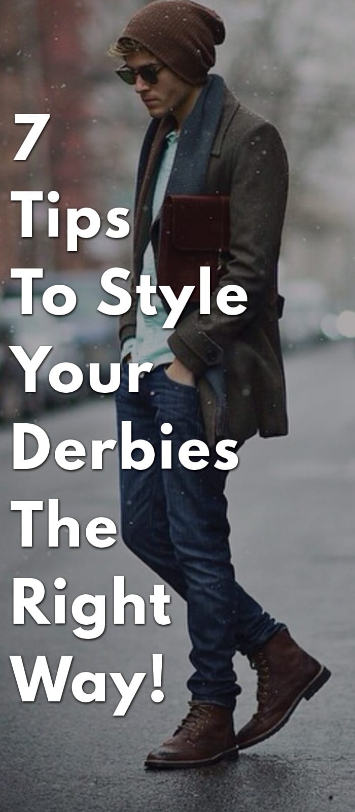 7-Tips-To-Style-Your-Derbies-The-Right-Way! 7-Tips-To-Style-Your-Derbies-The-Right-Way!