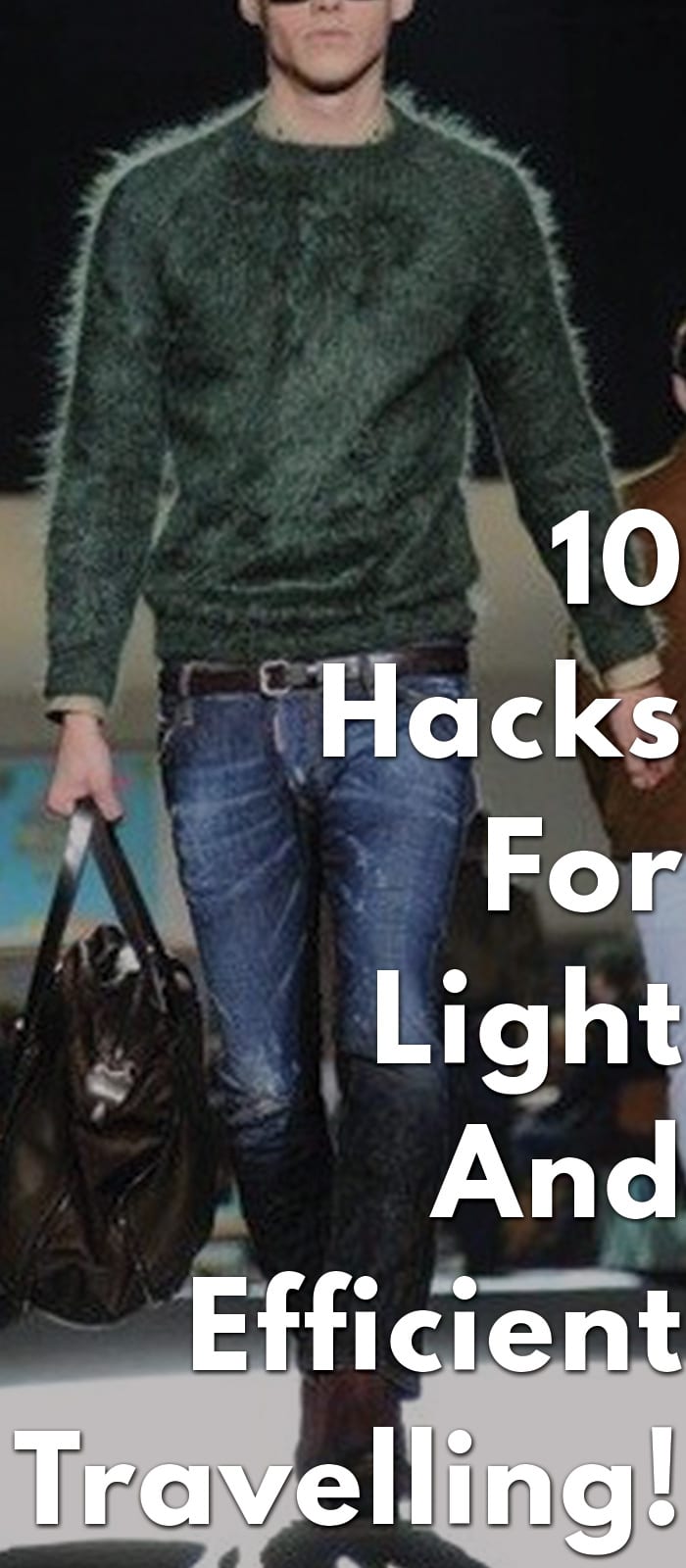 10-Hacks-For-Light-And-Efficient-Travelling! 10-Hacks-For-Light-And-Efficient-Travelling!