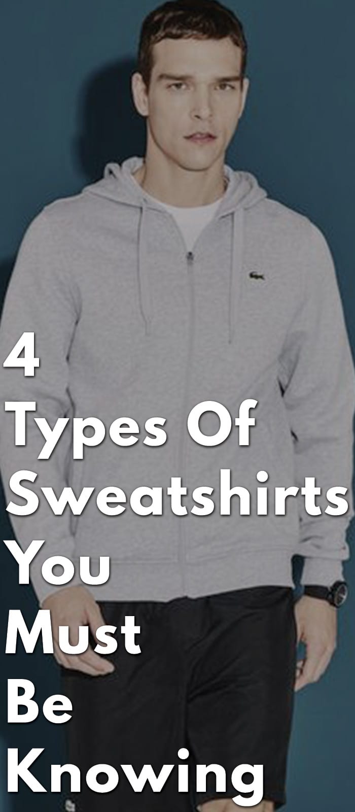 4-Types-Of-Sweatshirts-You-Must-Be-Knowing 4-Types-Of-Sweatshirts-You-Must-Be-Knowing