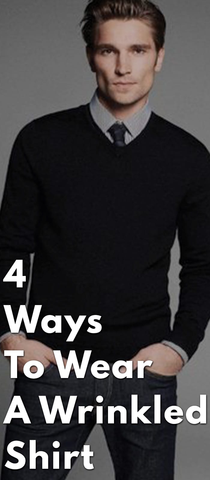 4-Ways-To-Wear-A-Wrinkled-Shirt 4-Ways-To-Wear-A-Wrinkled-Shirt