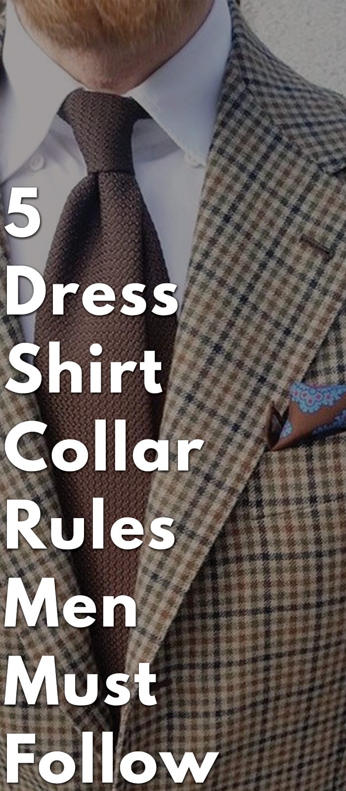 5-Dress-Shirt-Collar-Rules-Men-Must-Follow 5-Dress-Shirt-Collar-Rules-Men-Must-Follow