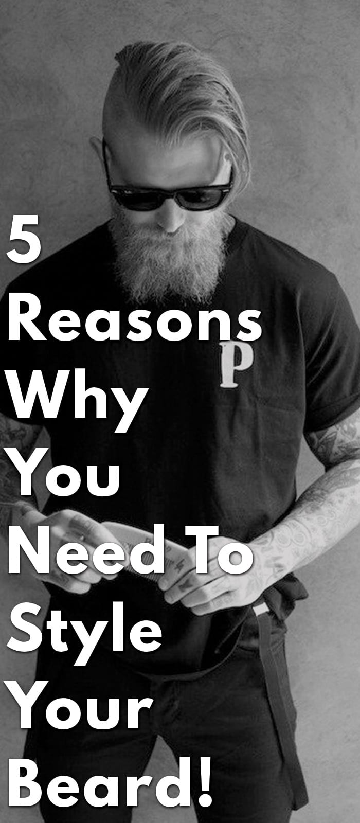 5-Reasons-why-you-need-to-style-your-beard! 5-Reasons-why-you-need-to-style-your-beard!