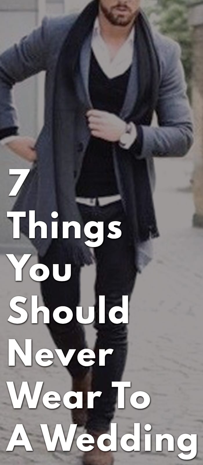 7-Things-You-Should-Never-Wear-To-A-Wedding 7-Things-You-Should-Never-Wear-To-A-Wedding