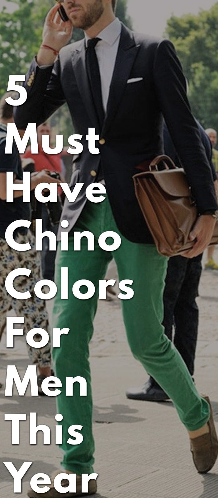 5-Must-have-Chino-Colors-for-Men-This-Year 5-Must-have-Chino-Colors-for-Men-This-Year