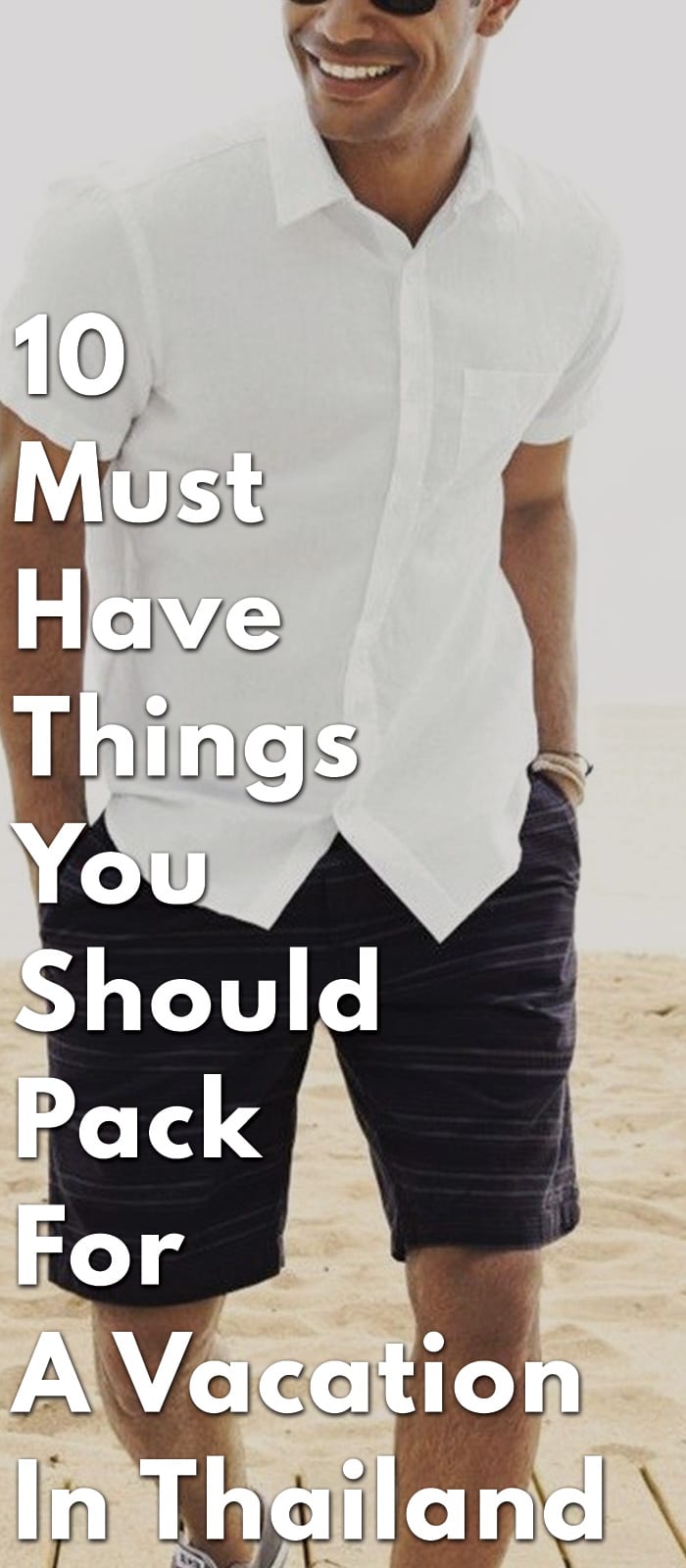 10-Must-Have-Things-You-Should-Pack-For-A-Vacation-In-Thailand 10-Must-Have-Things-You-Should-Pack-For-A-Vacation-In-Thailand