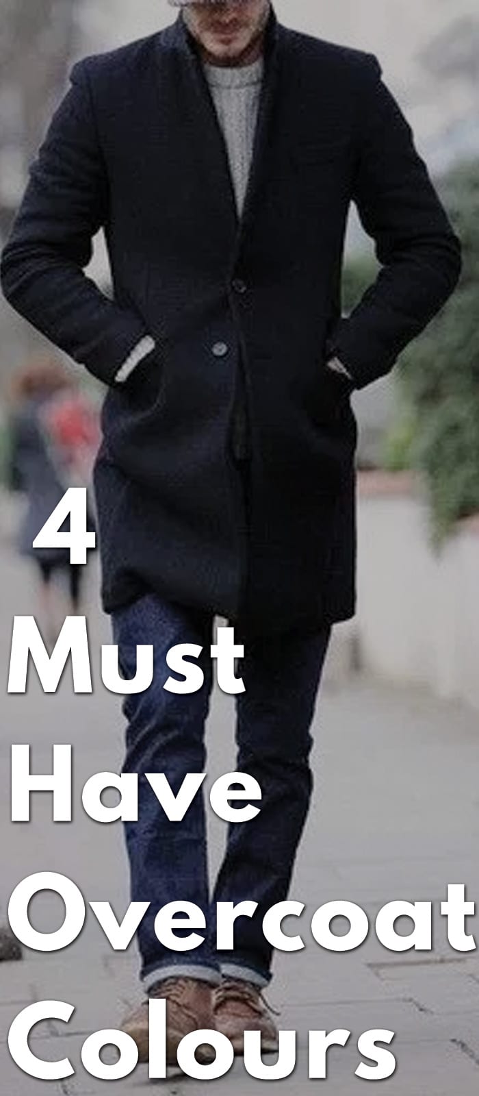 4-Must-Have-Overcoat-Colours 4-Must-Have-Overcoat-Colours