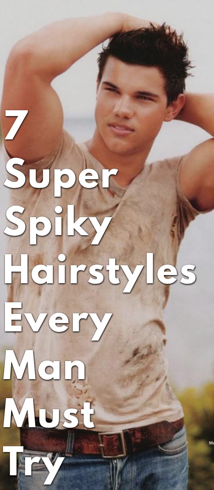 7-Super-Spiky-Hairstyles-Every-Man-Must-Try-In-2018 7-Super-Spiky-Hairstyles-Every-Man-Must-Try-In-2018