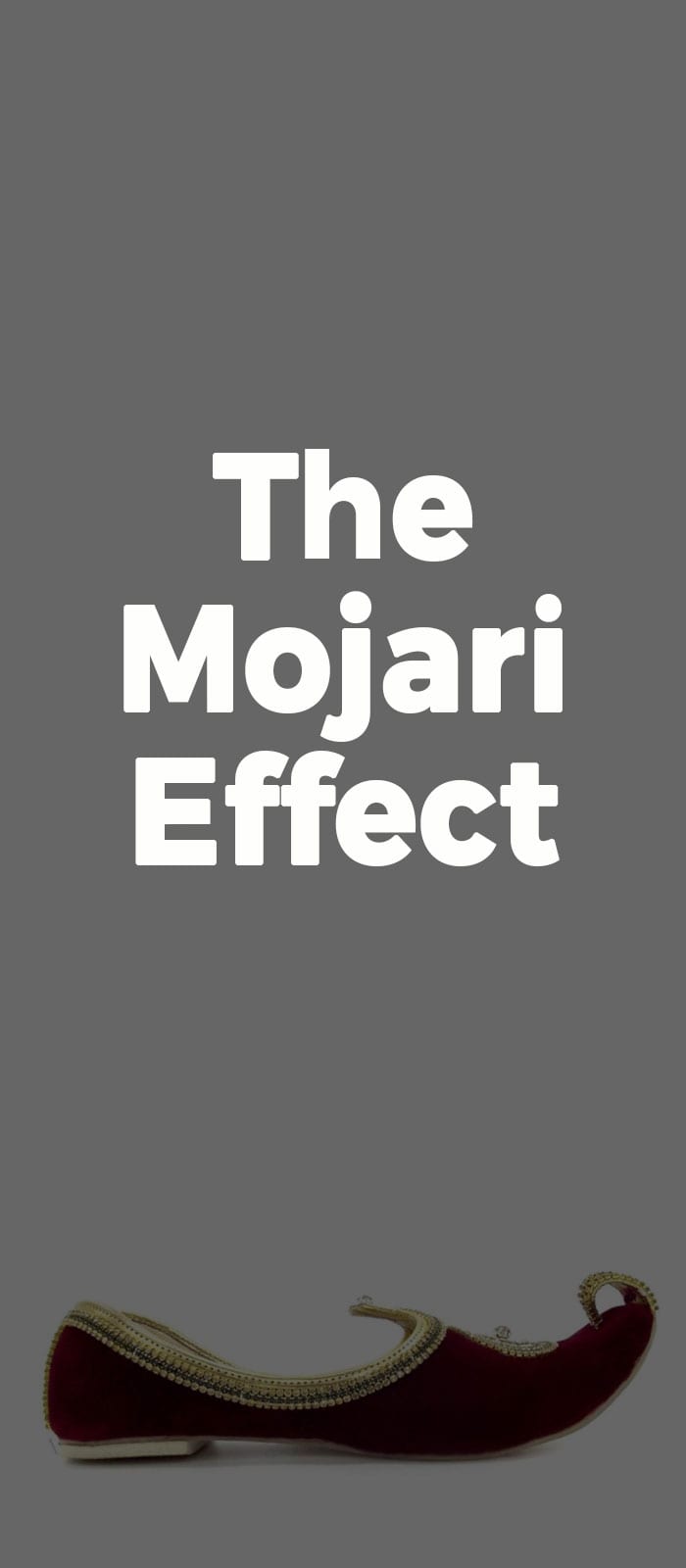 The Mojari Effect!