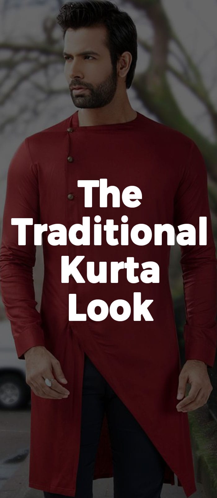 The Traditional Kurta Look. The Traditional Kurta Look