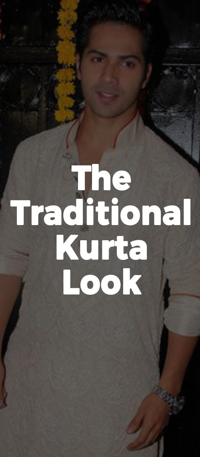 The Traditional Kurta Looks The Traditional Kurta Look