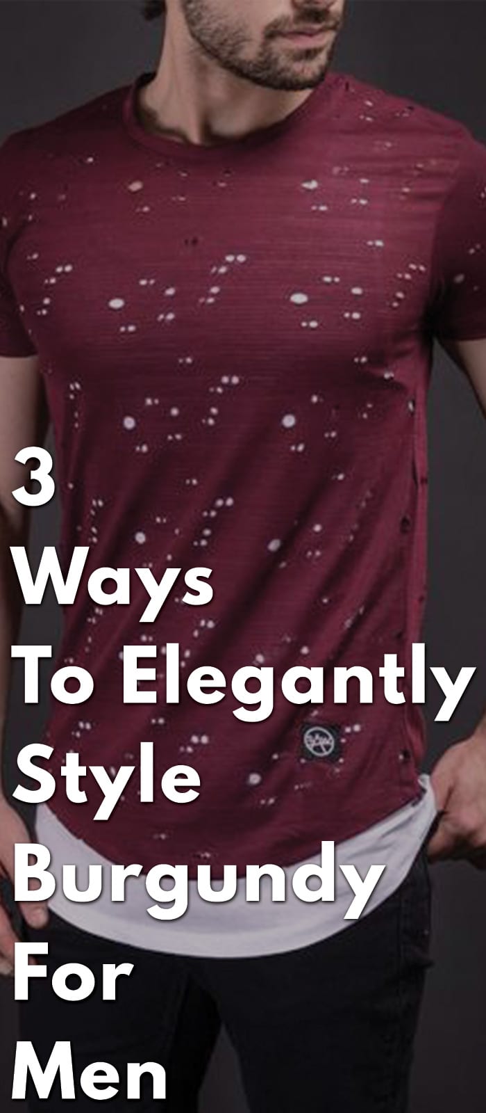 3-Ways-To-Elegantly-Style-Burgundy-For-Men--Burgundy-Guide 3-Ways-To-Elegantly-Style-Burgundy-For-Men--Burgundy-Guide