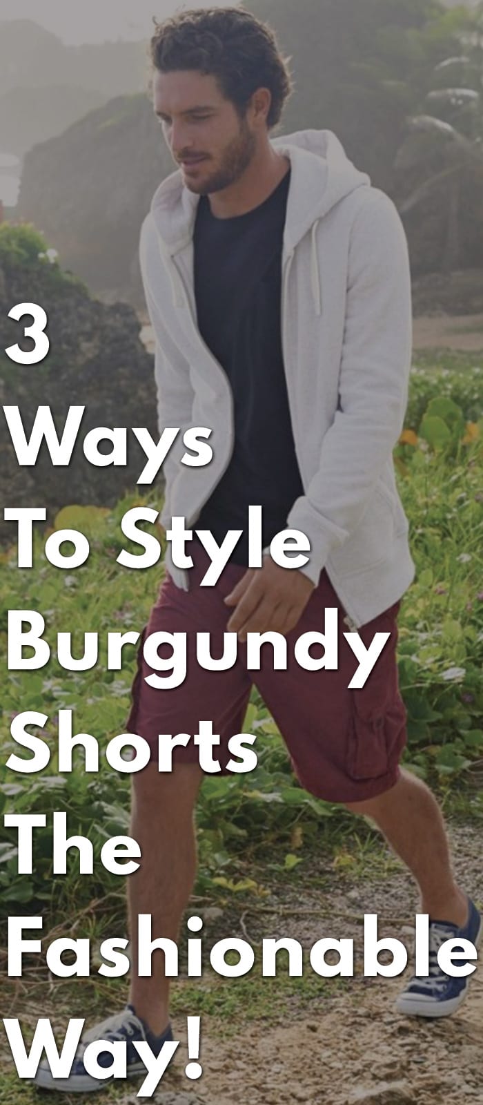 3-Ways-To-Style-Burgundy-Shorts-The-Fashionable-Way! 3-Ways-To-Style-Burgundy-Shorts-The-Fashionable-Way!