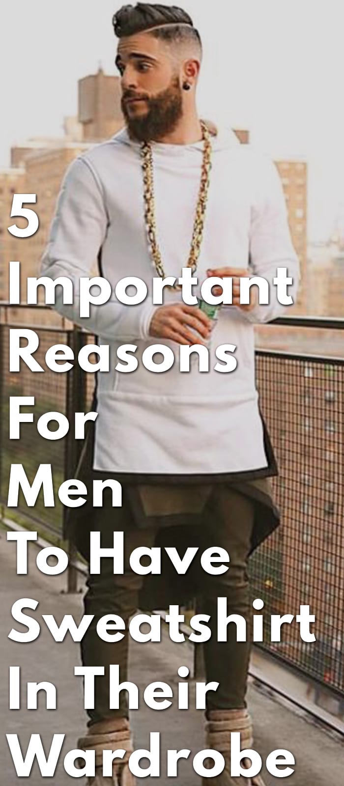 5-Important-Reasons-For-Men-To-Have-Sweatshirt-In-Their-Wardrobe 5-Important-Reasons-For-Men-To-Have-Sweatshirt-In-Their-Wardrobe