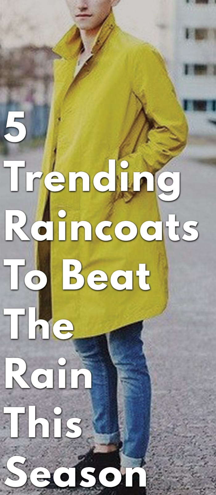 5-Trending-Raincoats-To-Beat-The-Rain-This-Season 5-Trending-Raincoats-To-Beat-The-Rain-This-Season
