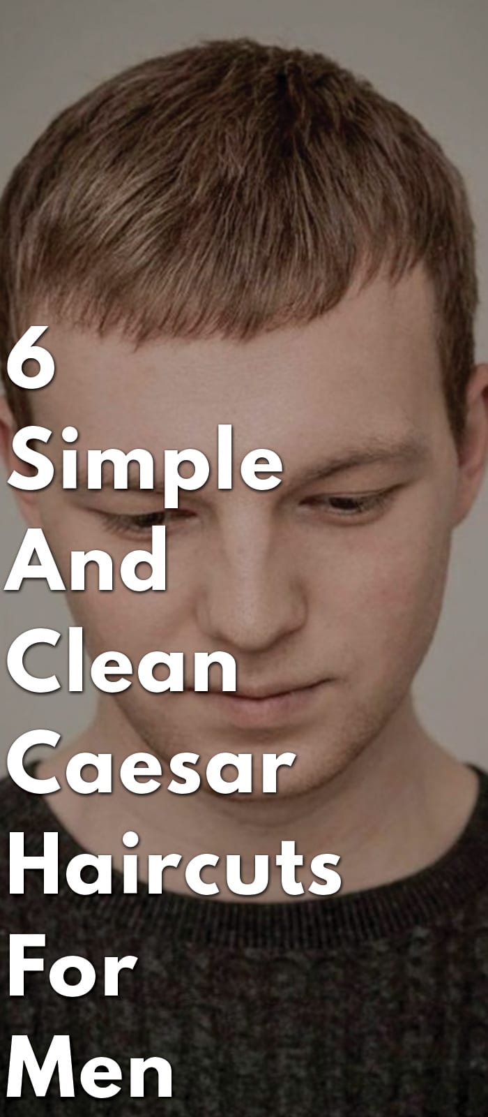 6-Simple-And-Clean-Caesar-Haircuts-For-Men 6-Simple-And-Clean-Caesar-Haircuts-For-Men