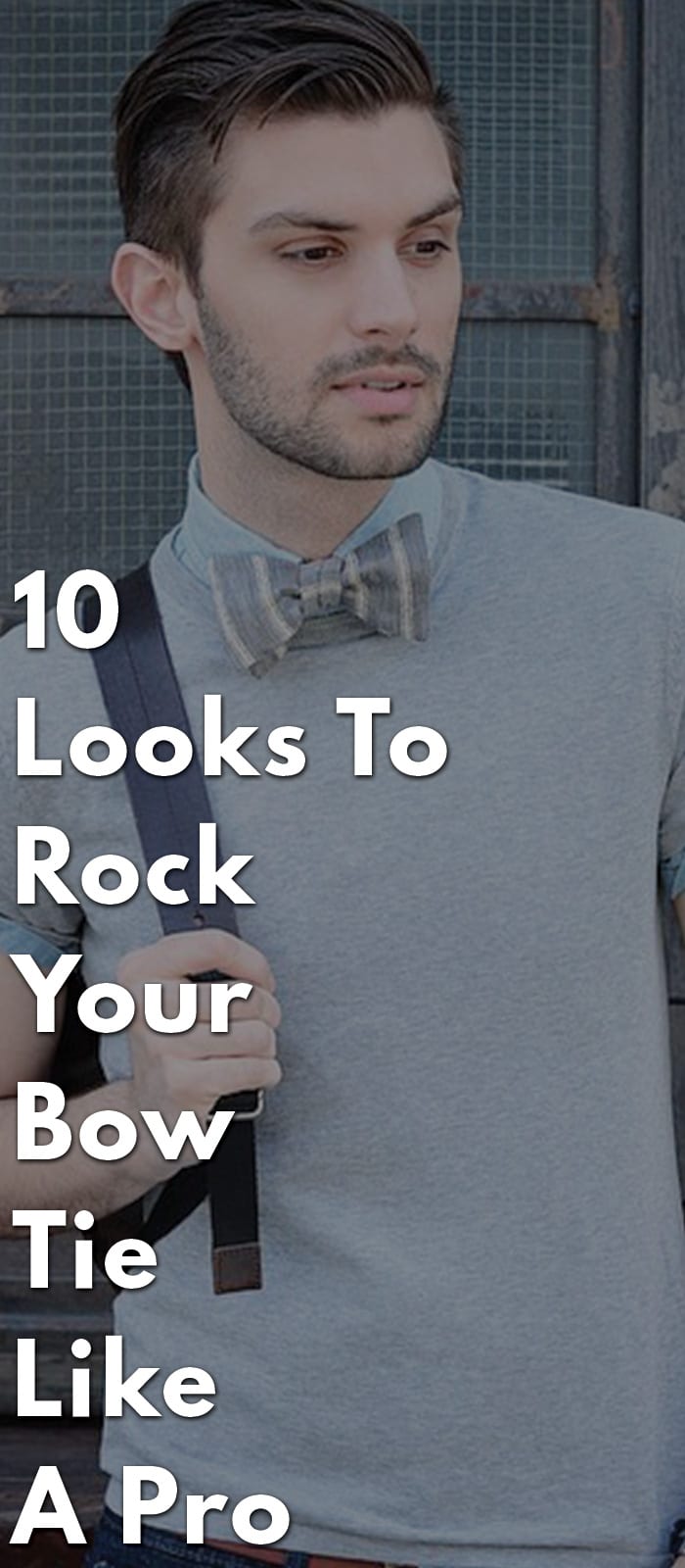 10-Looks-to-Rock-Your-Bow-Tie-Like-a-Pro 10-Looks-to-Rock-Your-Bow-Tie-Like-a-Pro