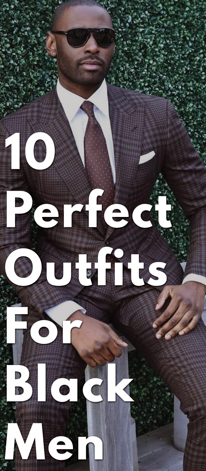 10-Perfect-Outfits-for-Black-Men 10-Perfect-Outfits-for-Black-Men