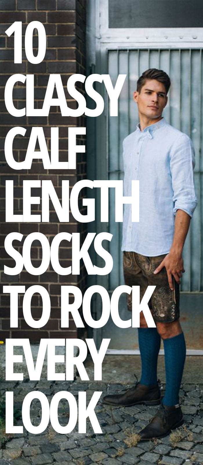 10-CALF-LENGTH-SOCKS-TO-ROCK-EVERY-LOOK 10-CALF-LENGTH-SOCKS-TO-ROCK-EVERY-LOOK