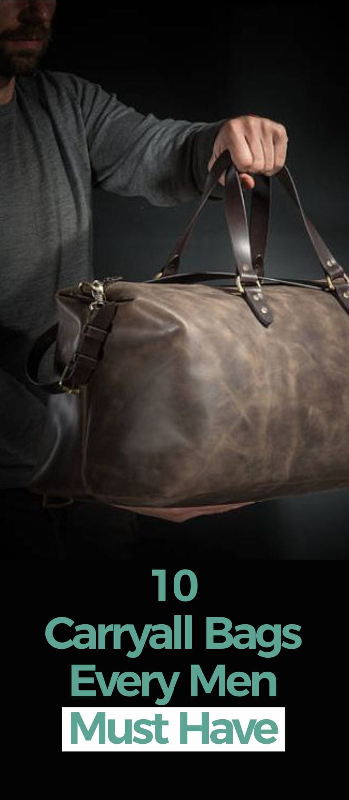 10 Carryall Bags Men must have 10 Carryall Bags Men must have