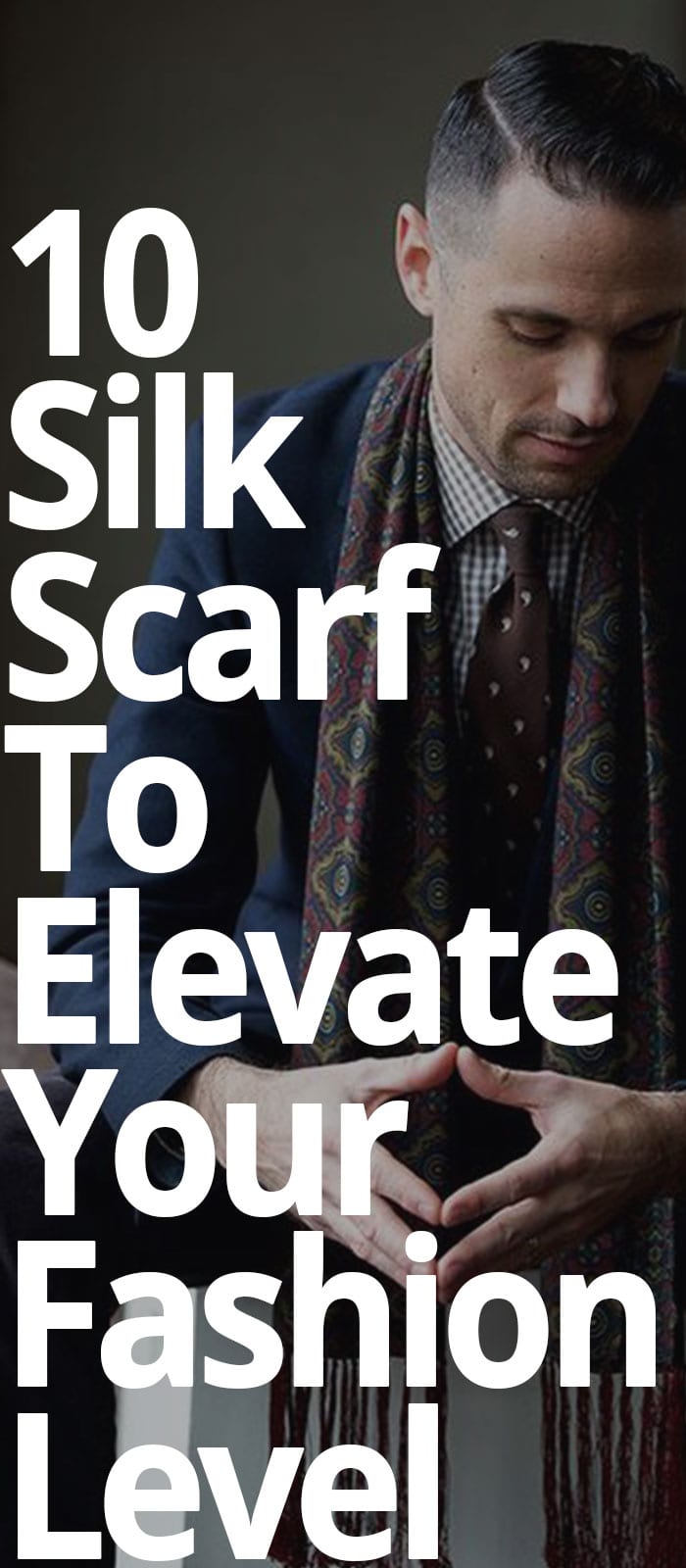 10 SILK SCARF TO ELEVATE YOUR FASHION 10 SILK SCARF TO ELEVATE YOUR FASHION