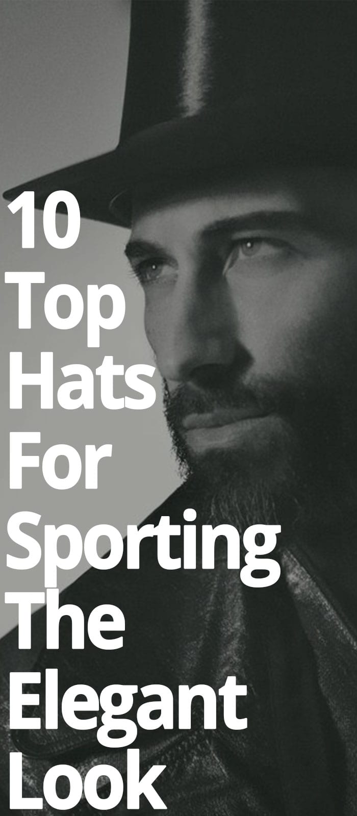 10 TOP HATS FOR THE ELEGANT LOOK 10 TOP HATS FOR THE ELEGANT LOOK