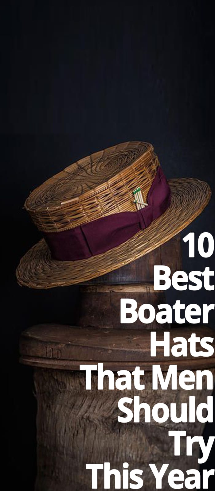 BOATER HATS THAT MEN SHOULD TRY THIS YEAR BOATER HATS THAT MEN SHOULD TRY THIS YEAR