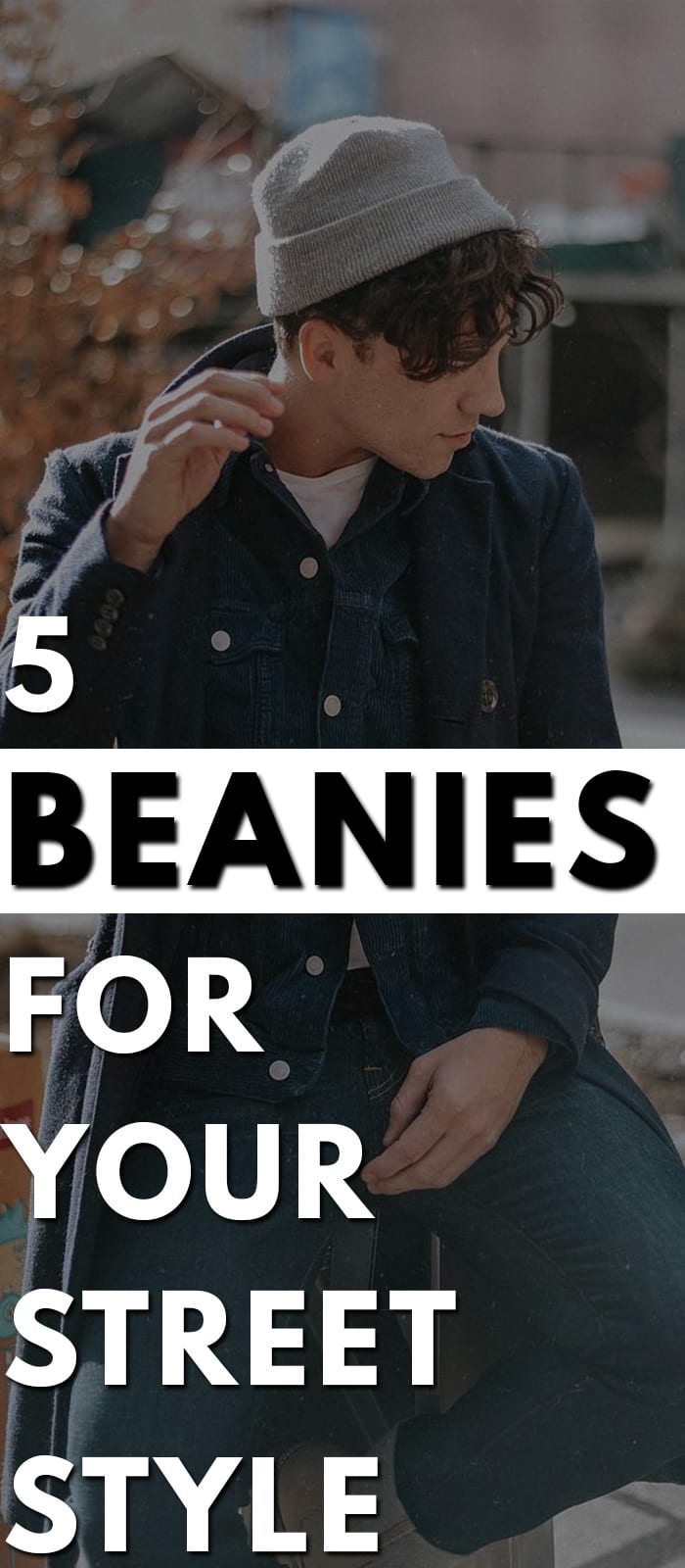 Beanies For Your Street Style Beanies For Your Street Style