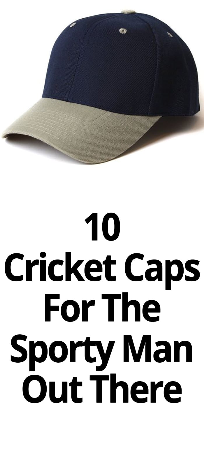 CRICKET CAPS FOR THE SPORTY MAN OUT THERE CRICKET CAPS FOR THE SPORTY MAN OUT THERE