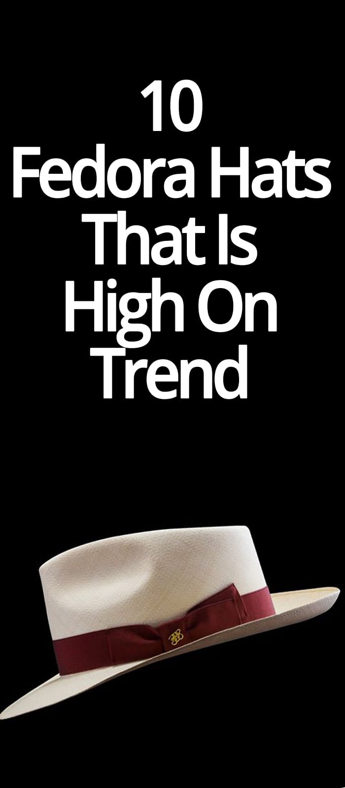 FEDORA HATS THAT IS HIGH ON TREND FEDORA HATS THAT IS HIGH ON TREND