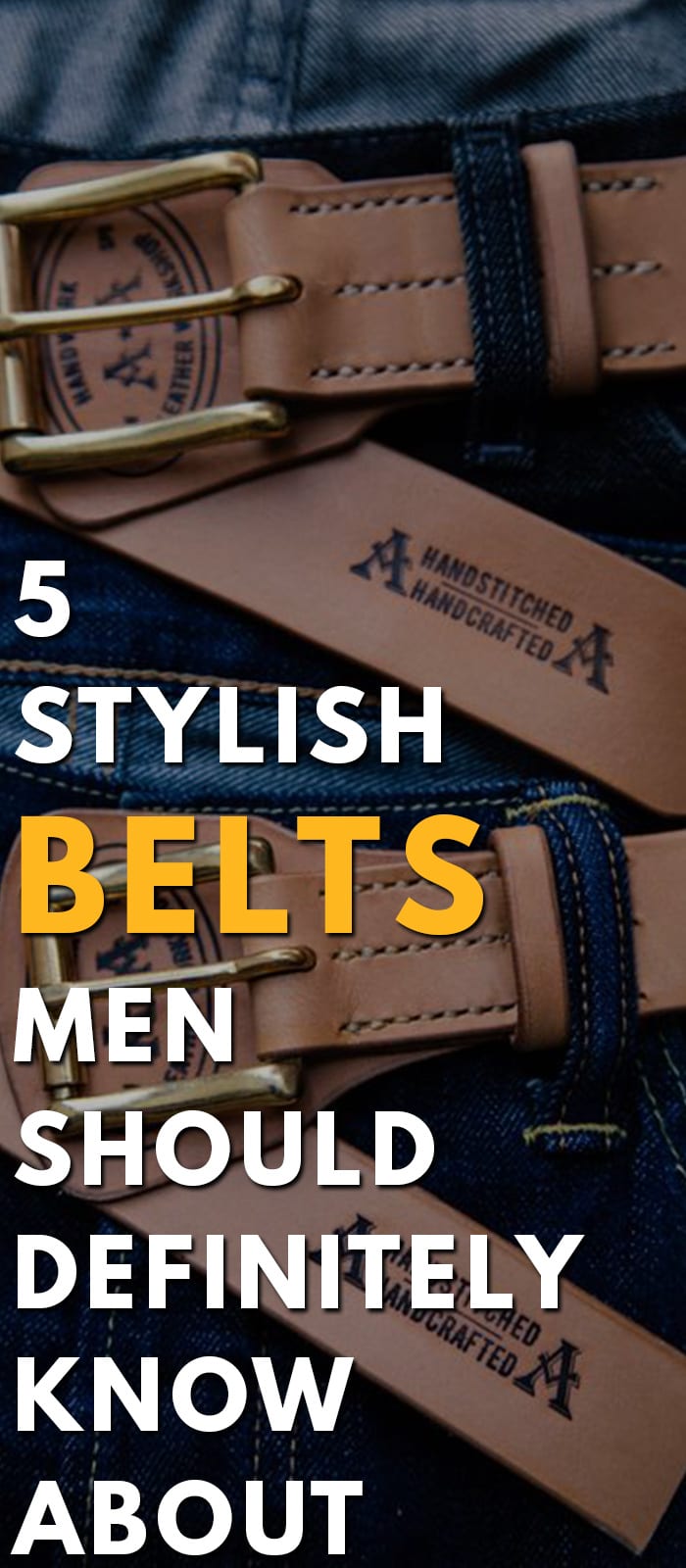 5 Stylish Belts Men Should Definitely Know About 5 Stylish Belts Men Should Definitely Know About