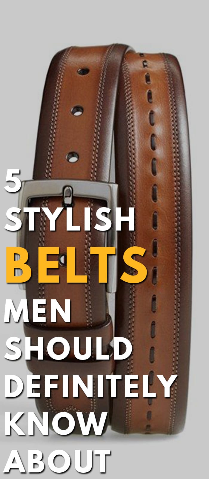 Stylish Belts Men Should Definitely Know About Stylish Belts Men Should Definitely Know About