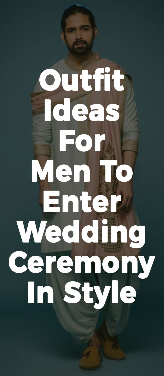 Outfit Ideas For Men To Enter Wedding Ceremony In Style. Outfit Ideas For Men To Enter Wedding Ceremony In Style