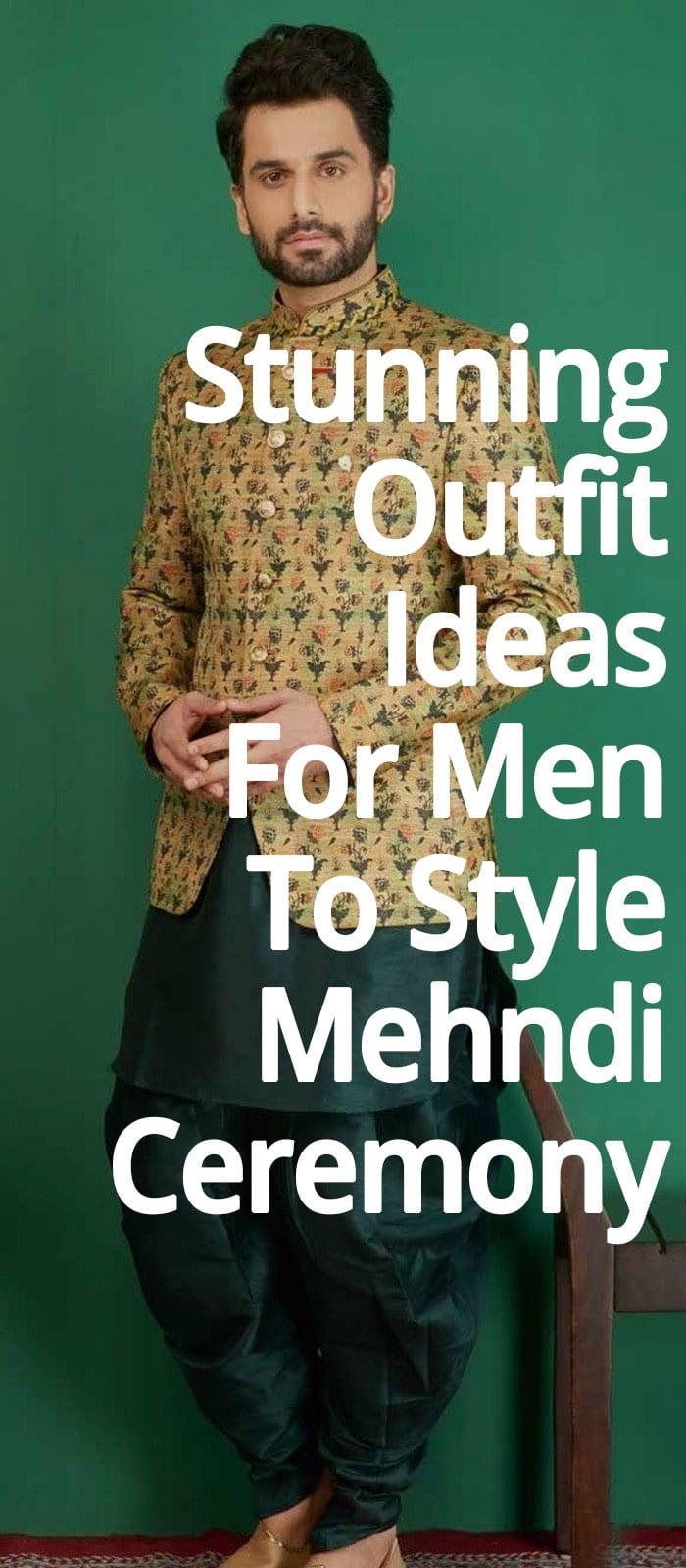 Stunning Outfit Idea For Men To Style Mehndi Ceremony Stunning Outfit Ideas For Men To Style Mehndi Ceremony