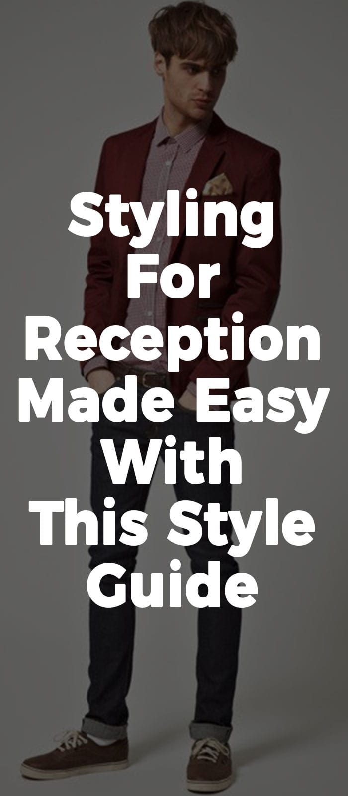 Styling For Reception Made Easy With This Style Guide Styling For Reception Made Easy With This Style Guide